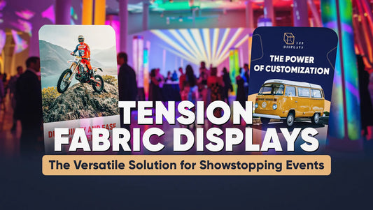 Tension Fabric Displays: The Versatile Solution for Showstopping Events